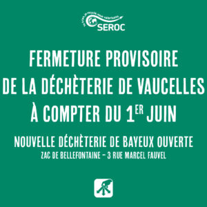 Fermeture provisoire de la déchèterie de Vaucelles 📢