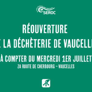 Réouverture de la déchèterie de Vaucelles